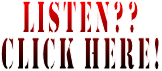 Listen?? Click here!